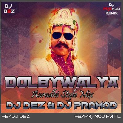 Dolbywalya Dj Pramod And Dj Dez(Aradhi style)